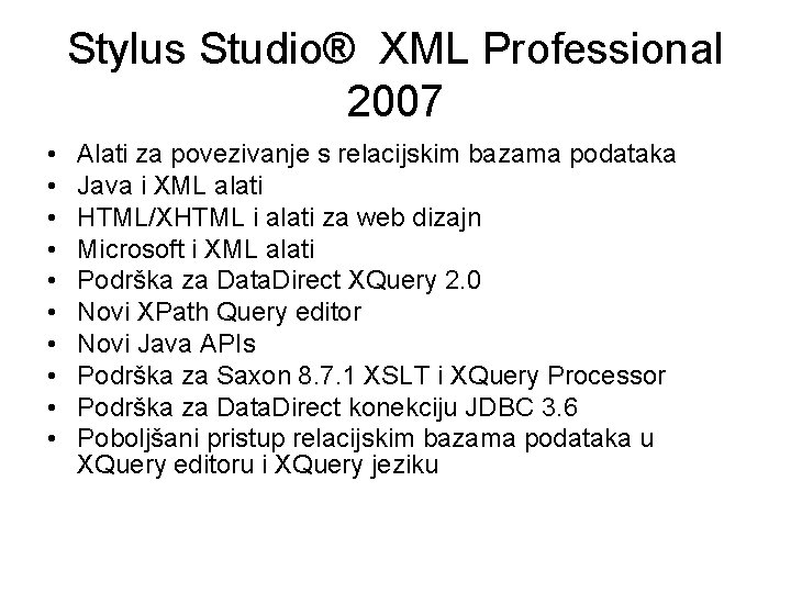 Stylus Studio® XML Professional 2007 • • • Alati za povezivanje s relacijskim bazama