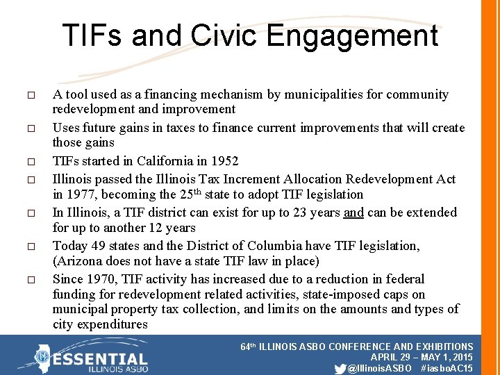 TIFs and Civic Engagement o o o o A tool used as a financing