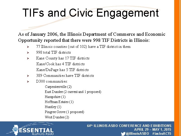 TIFs and Civic Engagement As of January 2006, the Illinois Department of Commerce and