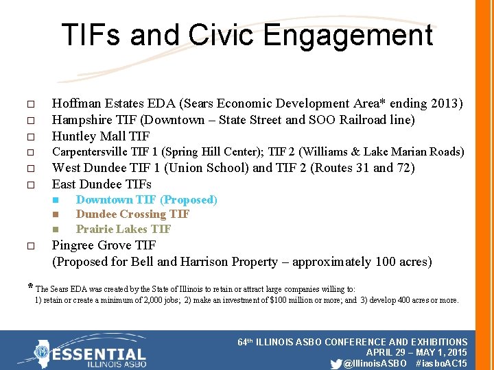 TIFs and Civic Engagement o Hoffman Estates EDA (Sears Economic Development Area* ending 2013)