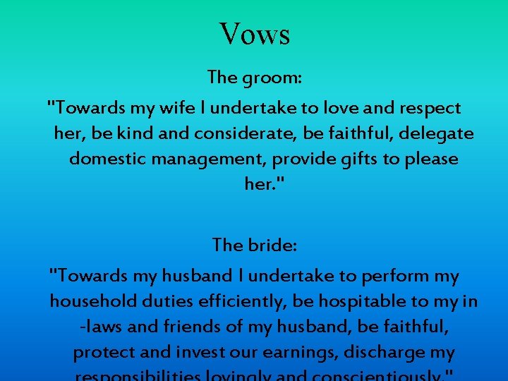 Vows The groom: "Towards my wife I undertake to love and respect her, be Vows The groom: "Towards my wife I undertake to love and respect her, be
