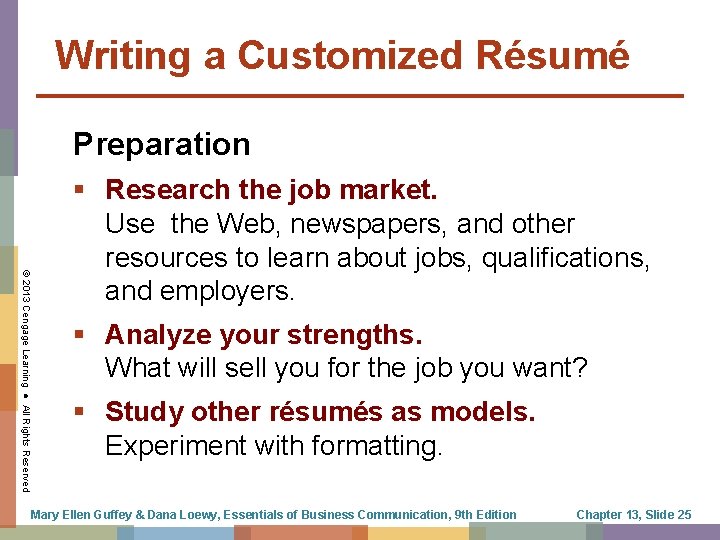Writing a Customized Résumé Preparation © 2013 Cengage Learning ● All Rights Reserved Research