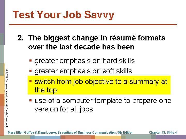 Test Your Job Savvy 2. The biggest change in résumé formats over the last