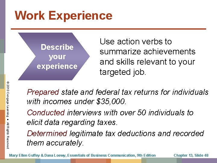 Work Experience Describe your experience Use action verbs to summarize achievements and skills relevant