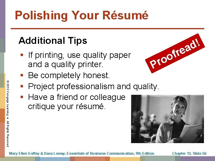 Polishing Your Résumé Additional Tips ! d ea © 2013 Cengage Learning ● All