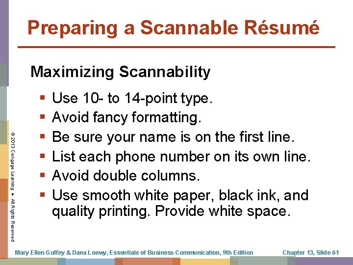 Preparing a Scannable Résumé Maximizing Scannability © 2013 Cengage Learning ● All Rights Reserved