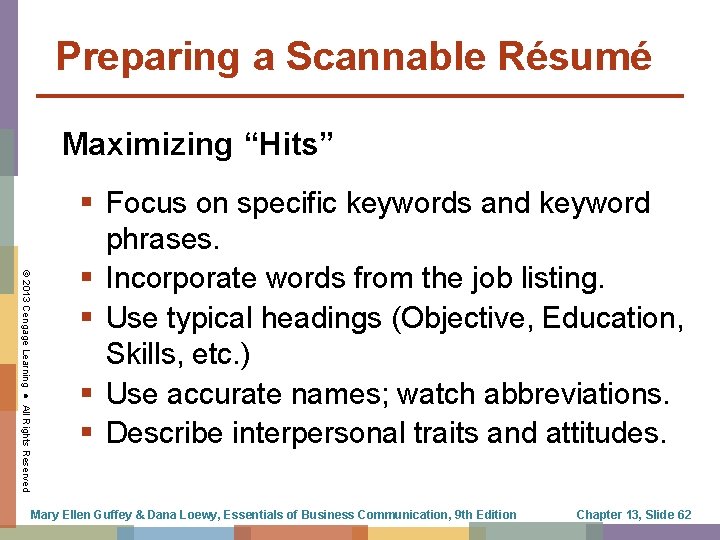 Preparing a Scannable Résumé Maximizing “Hits” © 2013 Cengage Learning ● All Rights Reserved