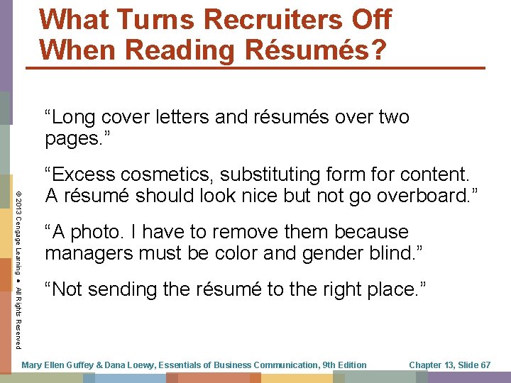 What Turns Recruiters Off When Reading Résumés? “Long cover letters and résumés over two