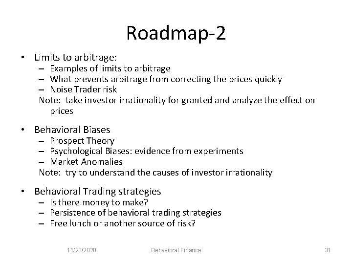 Roadmap-2 • Limits to arbitrage: – Examples of limits to arbitrage – What prevents