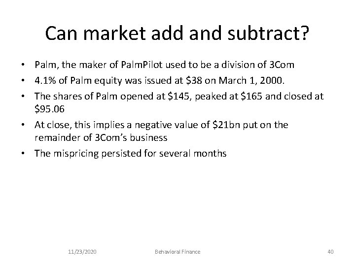 Can market add and subtract? • Palm, the maker of Palm. Pilot used to