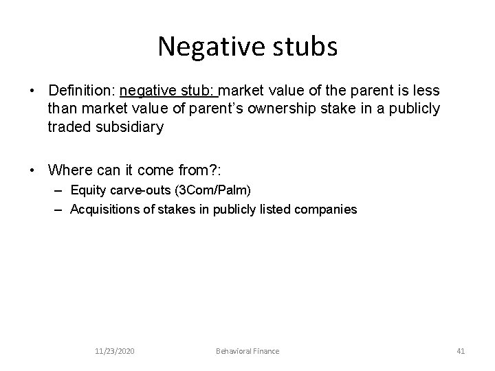 Negative stubs • Definition: negative stub: market value of the parent is less than