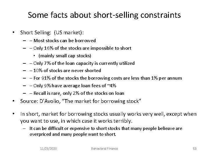 Some facts about short-selling constraints • Short Selling: (US market): – – Most stocks