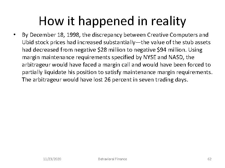 How it happened in reality • By December 18, 1998, the discrepancy between Creative