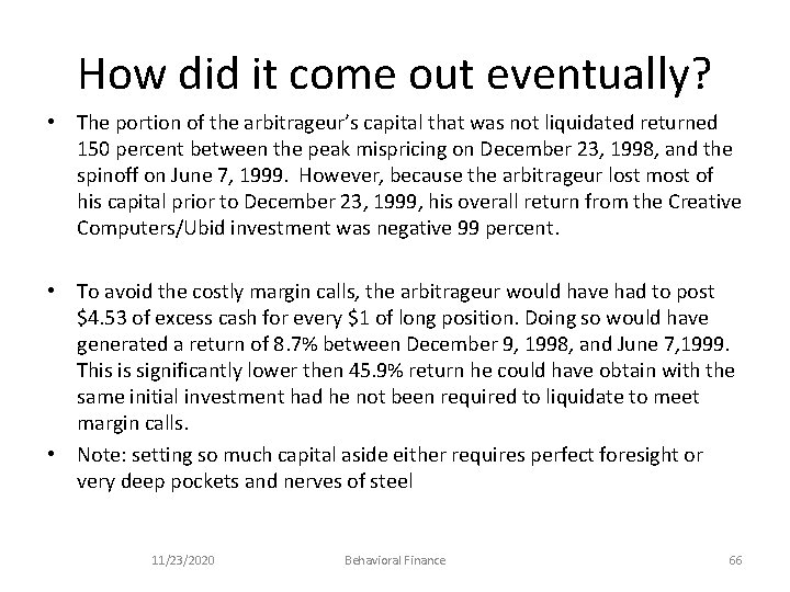 How did it come out eventually? • The portion of the arbitrageur’s capital that