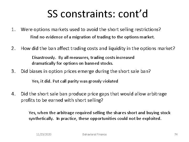 SS constraints: cont’d 1. Were options markets used to avoid the short selling restrictions?