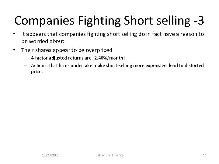 Companies Fighting Short selling -3 • It appears that companies fighting short selling do