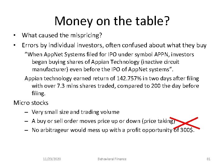 Money on the table? • What caused the mispricing? • Errors by individual investors,