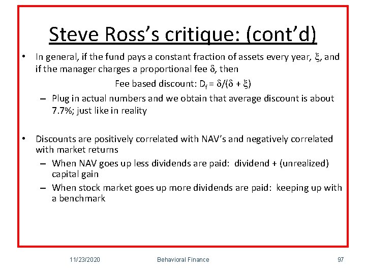 Steve Ross’s critique: (cont’d) • In general, if the fund pays a constant fraction