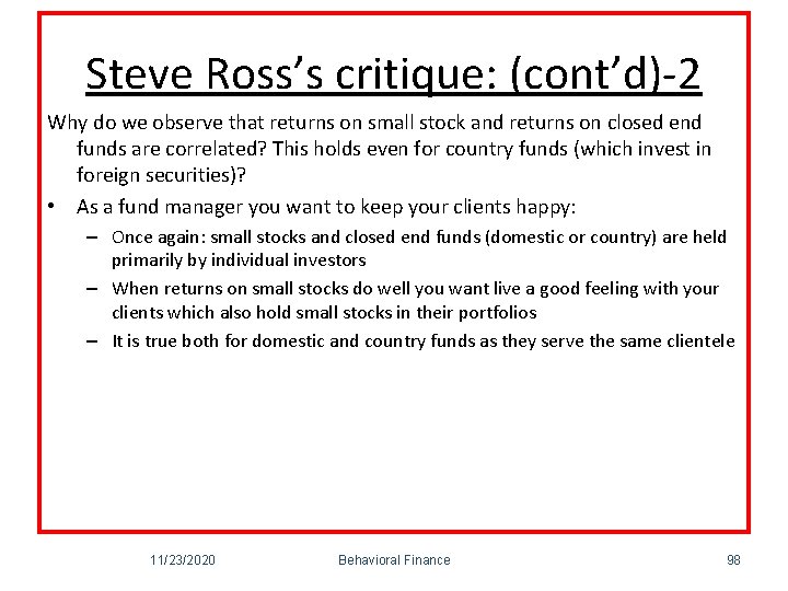 Steve Ross’s critique: (cont’d)-2 Why do we observe that returns on small stock and