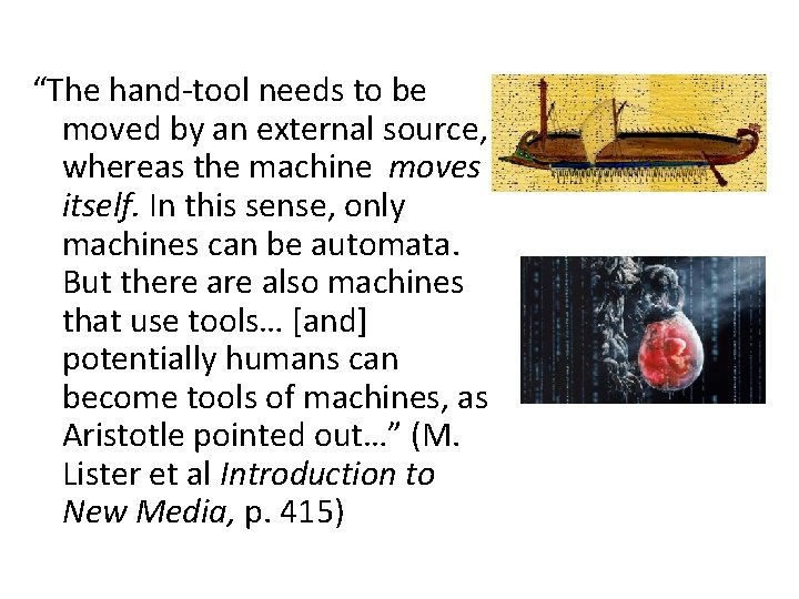 “The hand-tool needs to be moved by an external source, whereas the machine moves