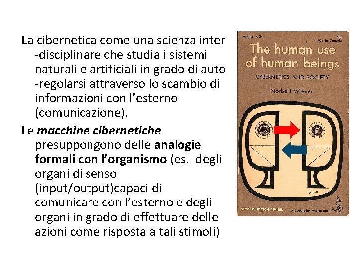 La cibernetica come una scienza inter -disciplinare che studia i sistemi naturali e artificiali