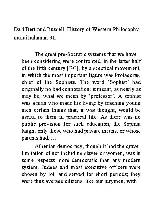 Dari Bertrand Russell: History of Western Philosophy mulai halaman 91. The great pre-Socratic systems