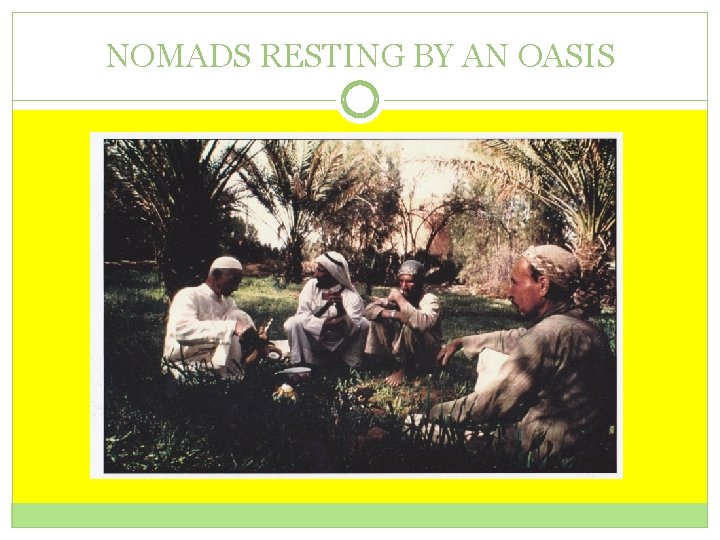 NOMADS RESTING BY AN OASIS 