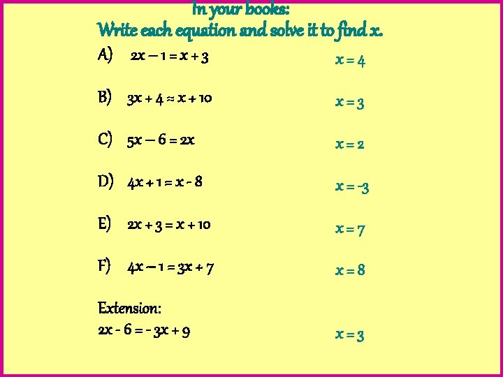 In your books: Write each equation and solve it to find x. A) 2