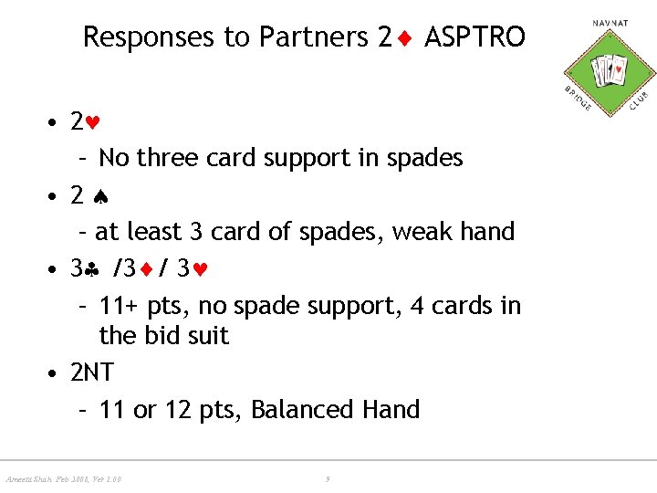 Responses to Partners 2 ASPTRO • 2 – No three card support in spades