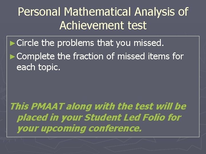 Personal Mathematical Analysis of Achievement test ► Circle the problems that you missed. ►