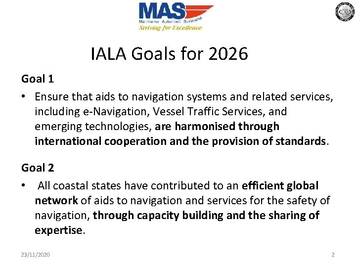 IALA Goals for 2026 Goal 1 • Ensure that aids to navigation systems and