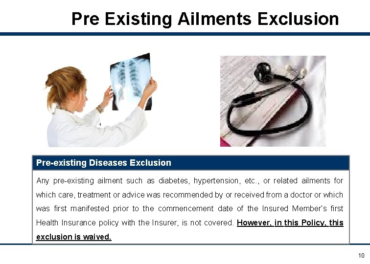 Pre Existing Ailments Exclusion Pre-existing Diseases Exclusion Any pre-existing ailment such as diabetes, hypertension,