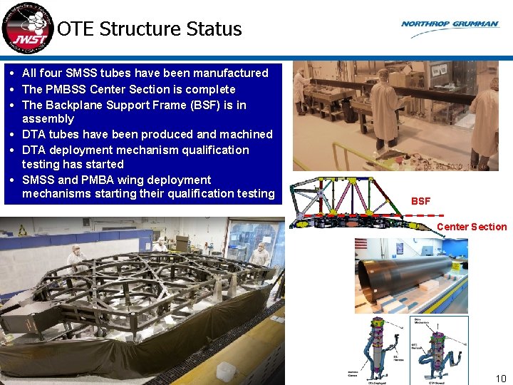 OTE Structure Status • All four SMSS tubes have been manufactured • The PMBSS