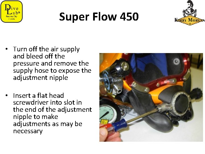 Super Flow 450 • Turn off the air supply and bleed off the pressure