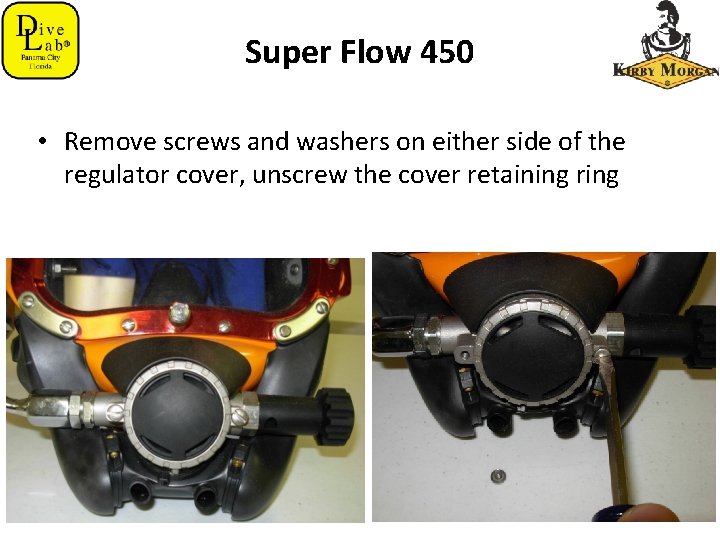 Super Flow 450 • Remove screws and washers on either side of the regulator