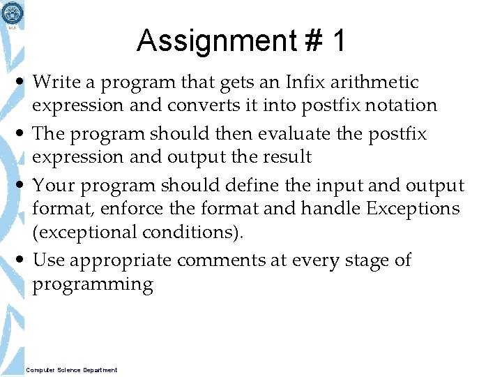 Assignment # 1 • Write a program that gets an Infix arithmetic expression and