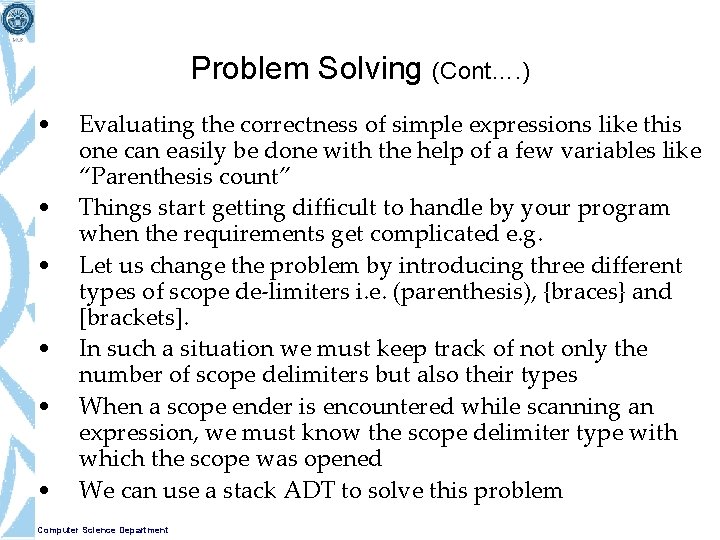 Problem Solving (Cont…. ) • • • Evaluating the correctness of simple expressions like
