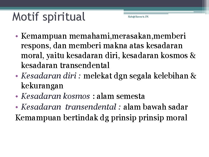 Motif spiritual Haki@Harinoto. UK • Kemampuan memahami, merasakan, memberi respons, dan memberi makna atas