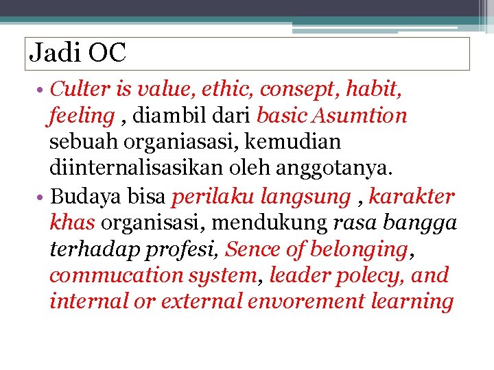 Jadi OC Haki@Harinoto. UK • Culter is value, ethic, consept, habit, feeling , diambil