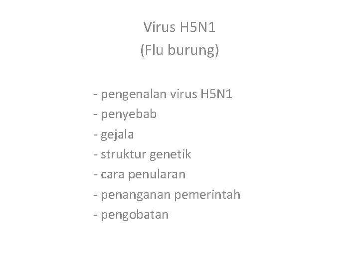 Virus H 5 N 1 (Flu burung) - pengenalan virus H 5 N 1