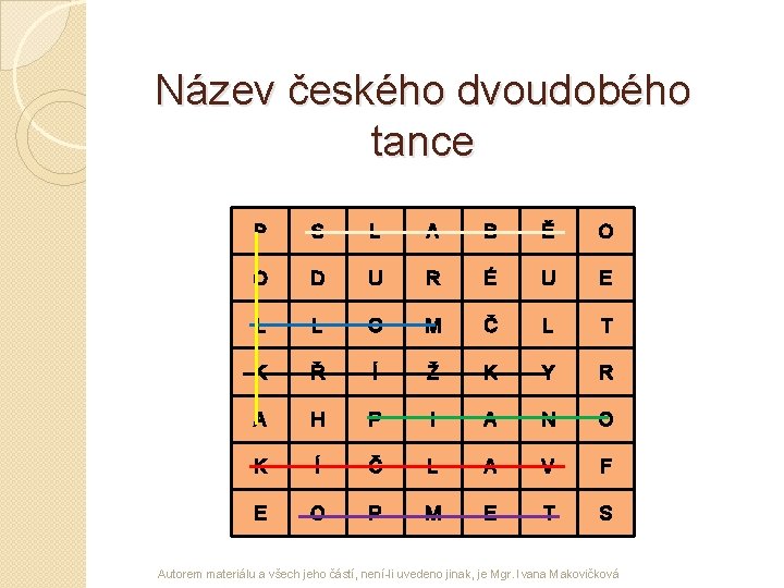 Název českého dvoudobého tance P S L A B Ě O O D U