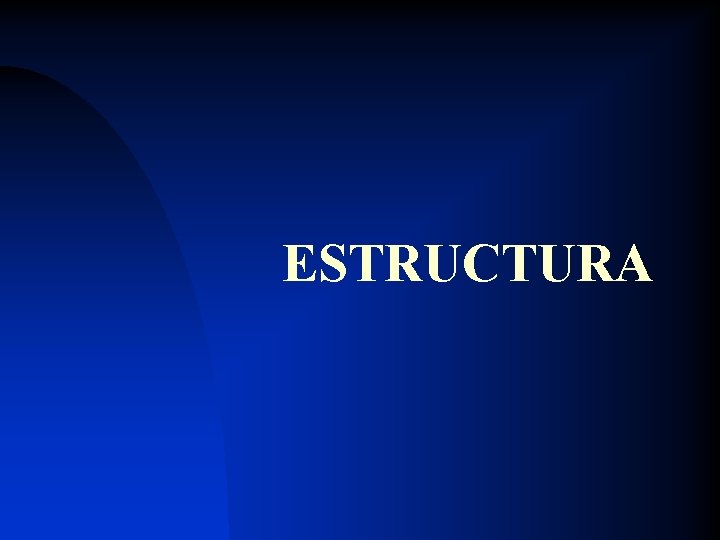 ESTRUCTURA 