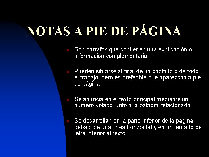 NOTAS A PIE DE PÁGINA n n Son párrafos que contienen una explicación o