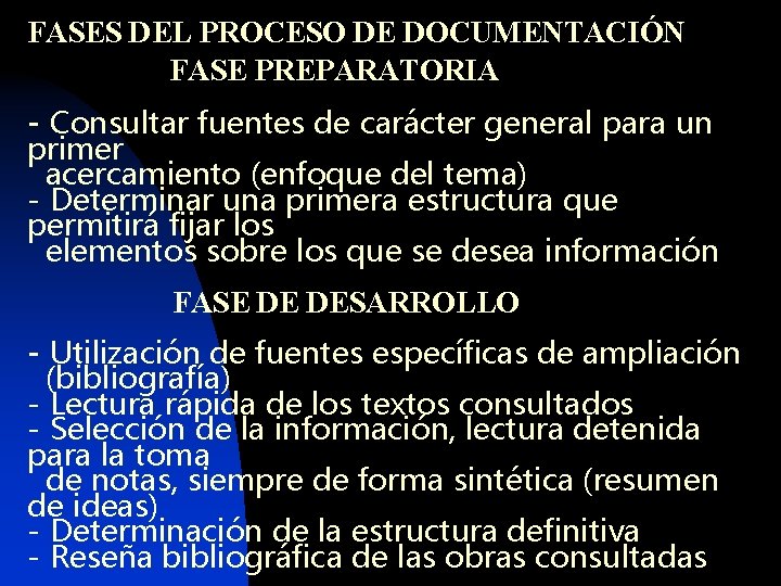 FASES DEL PROCESO DE DOCUMENTACIÓN FASE PREPARATORIA - Consultar fuentes de carácter general para