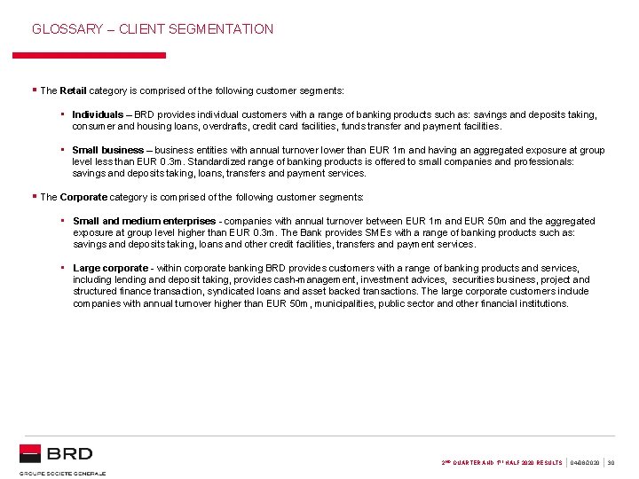 GLOSSARY – CLIENT SEGMENTATION § The Retail category is comprised of the following customer