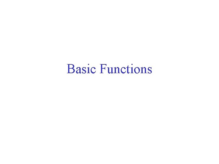 Basic Functions 