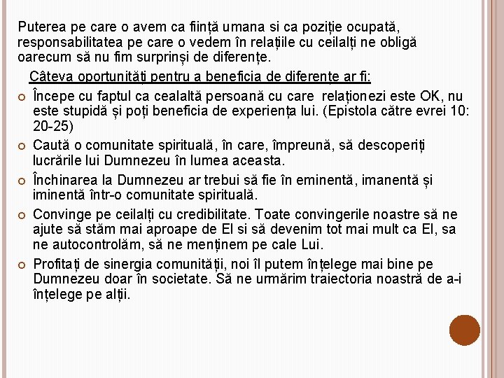 Puterea pe care o avem ca ființă umana si ca poziție ocupată, responsabilitatea pe