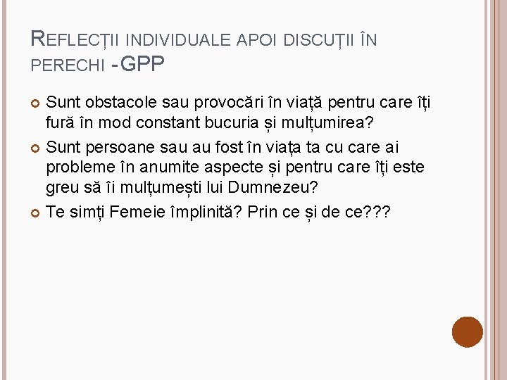 REFLECȚII INDIVIDUALE APOI DISCUȚII ÎN PERECHI - GPP Sunt obstacole sau provocări în viață