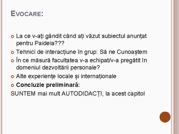 EVOCARE: La ce v-ați gândit când ați văzut subiectul anunțat pentru Paideia? ? ?