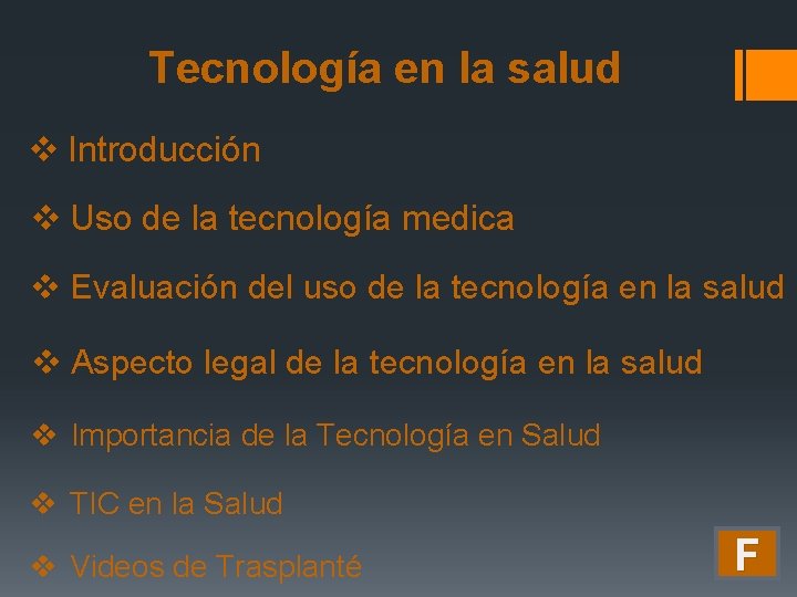 Tecnología en la salud v Introducción v Uso de la tecnología medica v Evaluación